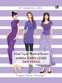 Image of Teknik Cepat Membuat Busana Aneka Garis Leher Dan Kerah