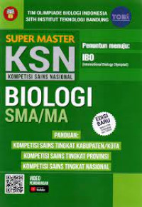Image of Super Master KSN (Kompetisi Sains Nasional) Biologi Untuk SMA/MA