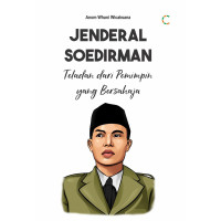 Image of Jenderal Soedirman Teladan Dari Pemimpin Yang Bersahaja