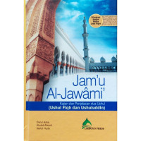 Image of Jam'u Al-Jawami Kajian Dan Penjelasan Dua Ushul