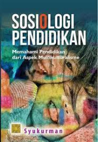 Image of Sosiologi Pendidikan Memahami Pendidikan dari Aspek Multikulturalisme