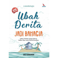 Image of Ubah Derita Jadi Bahagia