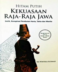 Image of Hitam Putih Kekuasaan Raja-Raja Jawa