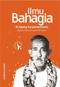 Image of Ilmu Bahagia Ki Ageng Suryomentaram