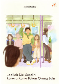 Image of Jadilah Diri Sendiri karena Kamu Bukan Orang Lain
