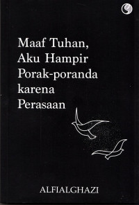 Image of Maaf Tuhan, Aku Hampir Porak-pranda karena Perasaan