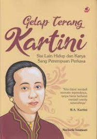 Image of Gelap Terang Kartini Sisi Lain Hidup dan Karya Sang Perempuan Perkasa