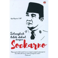 Image of Selangkah Lebih Dekat Dengan Soekarno