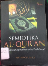 Image of Semiotika Al-Qur'an Metode Dan Aplikasi Terhadap Kisah Yusuf