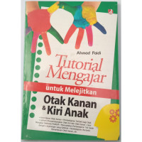 Image of Tutorial Mengajar Untuk Melejitkan Otak Kanan Dan Kiri Anak