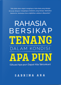 Image of Rahasia Bersikap Tenang Dalam Kondisi Apa Pun (Situasi Apa Pun Dalam Kondisi)