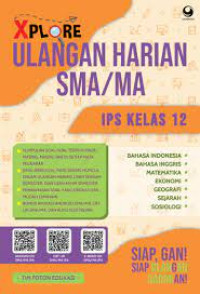 Image of Xplore Ulangan Harian SMA/MA IPS Kelas 12